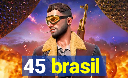 45 brasil